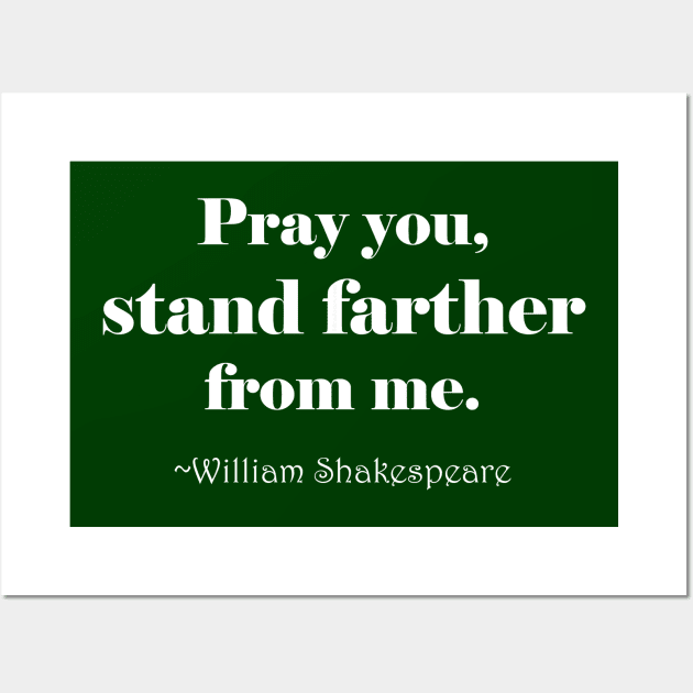 Shakespeare Says Stand Farther white print Wall Art by IdeaJones